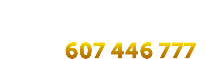 MIRAGE BAR | Telefon 607 446 777